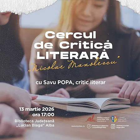 Biblioteca Județeană „Lucian Blaga” Alba lansează Cercul de Critică Literară „Nicolae Manolescu”
